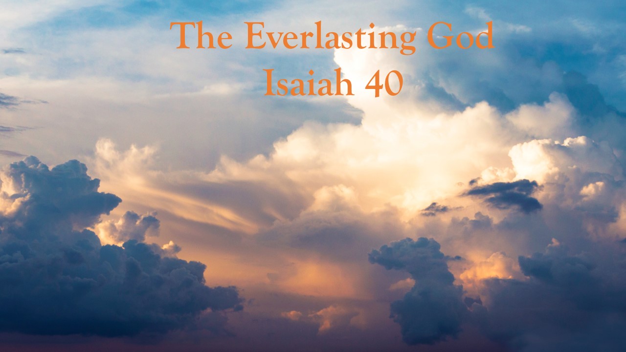 Isaiah 40: The Everlasting God – only savior jesus