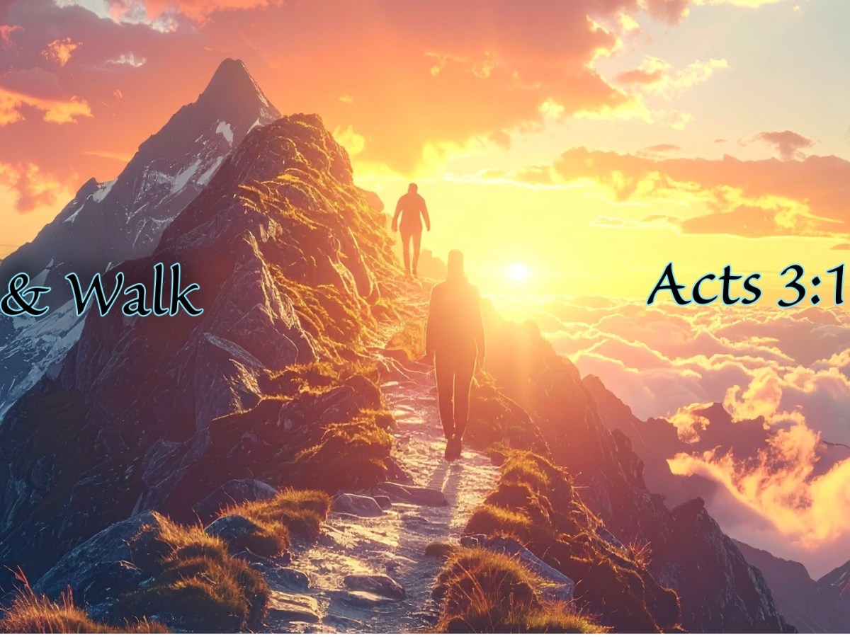 Acts 3:1-10 – Rise &&nbsp;Walk